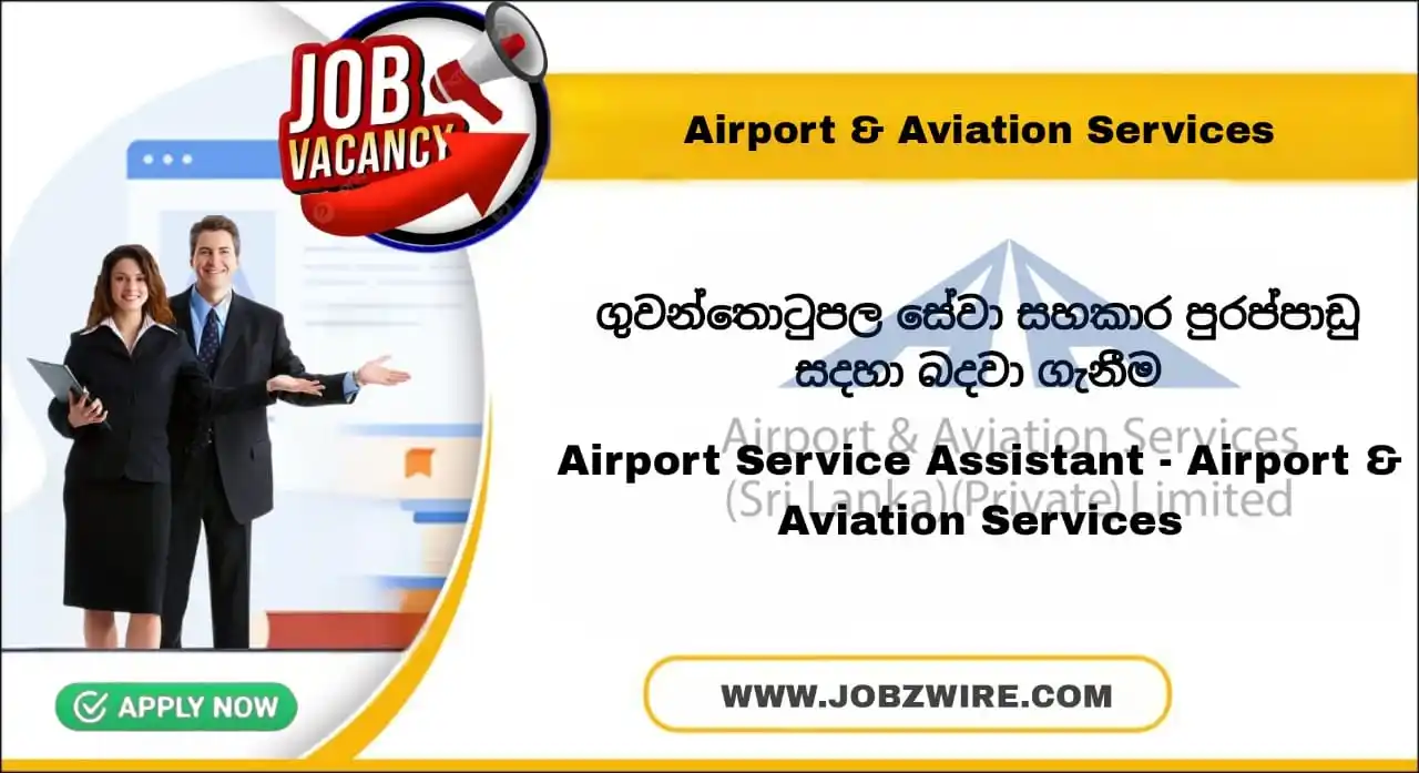 Image from JobzWire.Com ★: *Airport Service Assistant - Airport & Aviation Services Job Vacancies...
