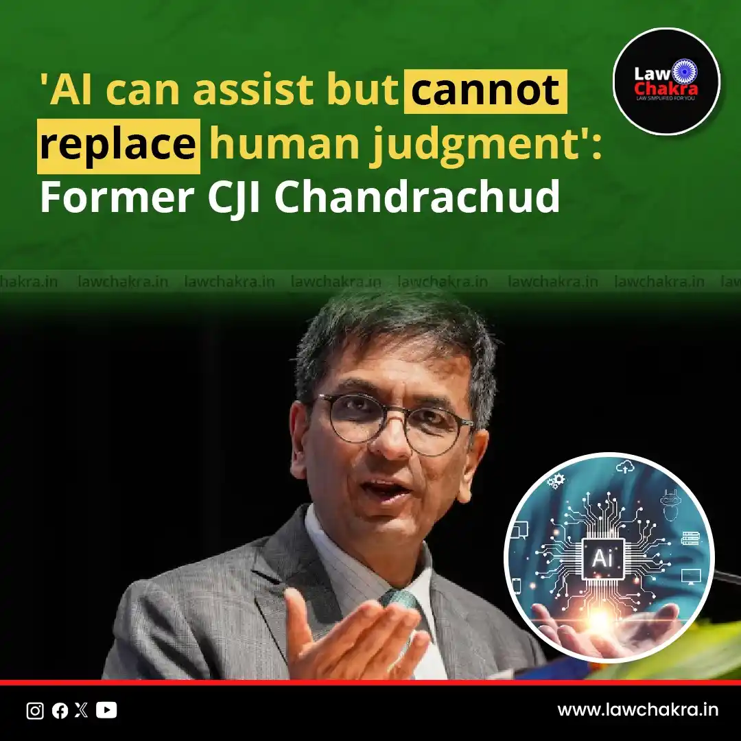 Image from LawChakra: Former Chief Justice DY Chandrachud highlighted the need for a balance...