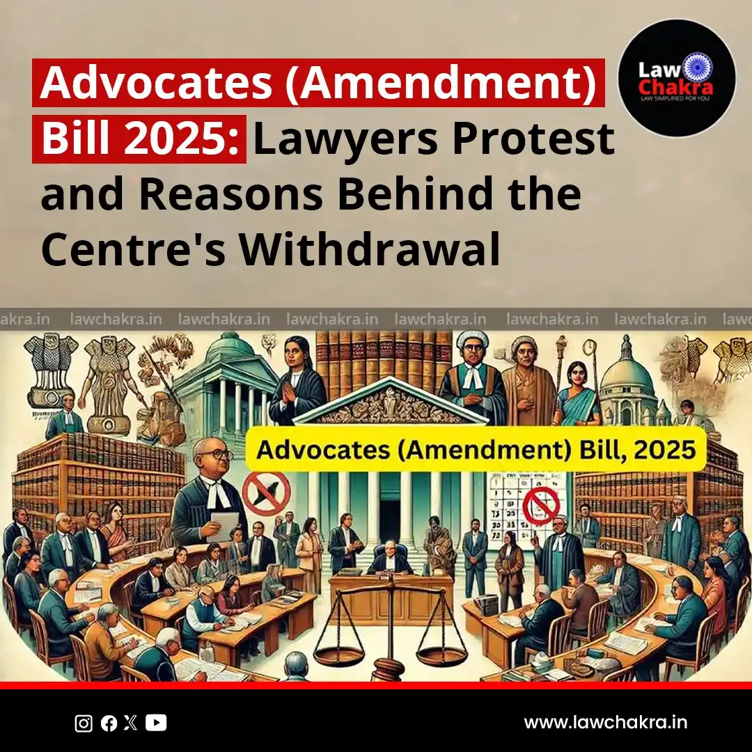 Image from LawChakra: Centre withdraws the Advocates (Amendment) Bill, 2025, following wides...