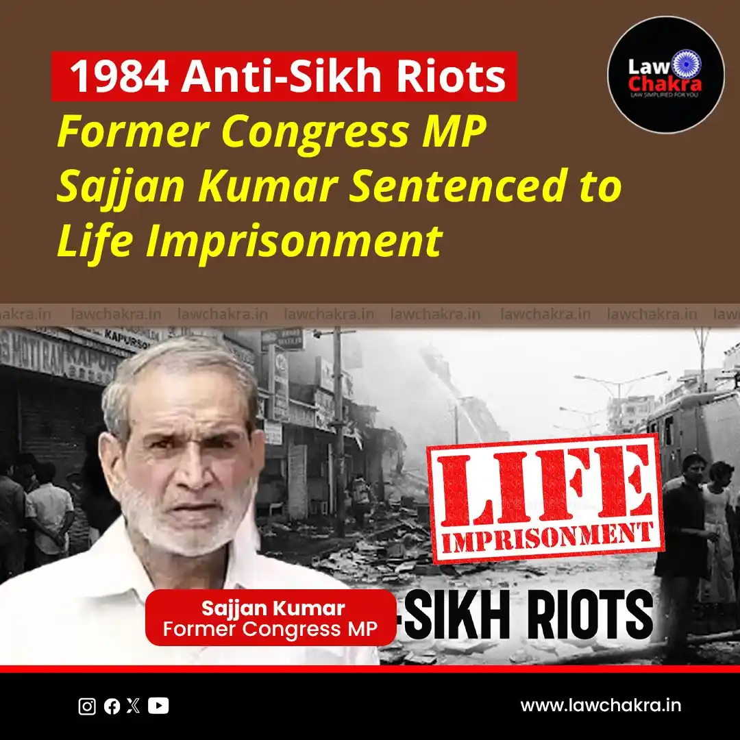 Image from LawChakra: Former Congress MP Sajjan Kumar has been sentenced to life imprisonmen...