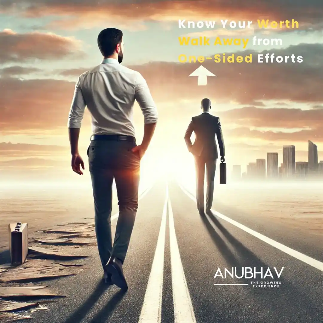 Image from Learn & Grow: *Know Your Worth – Walk Away from One-Sided Efforts* Respect, recognit...