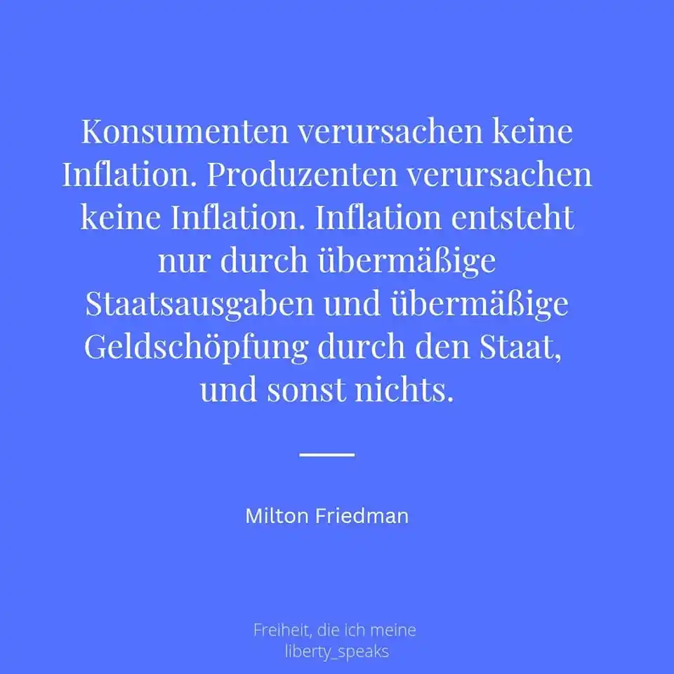 Image from Liberalismus - Freiheit, die ich meine: Konsumenten verursachen keine Inflation. Produzenten verursachen keine...