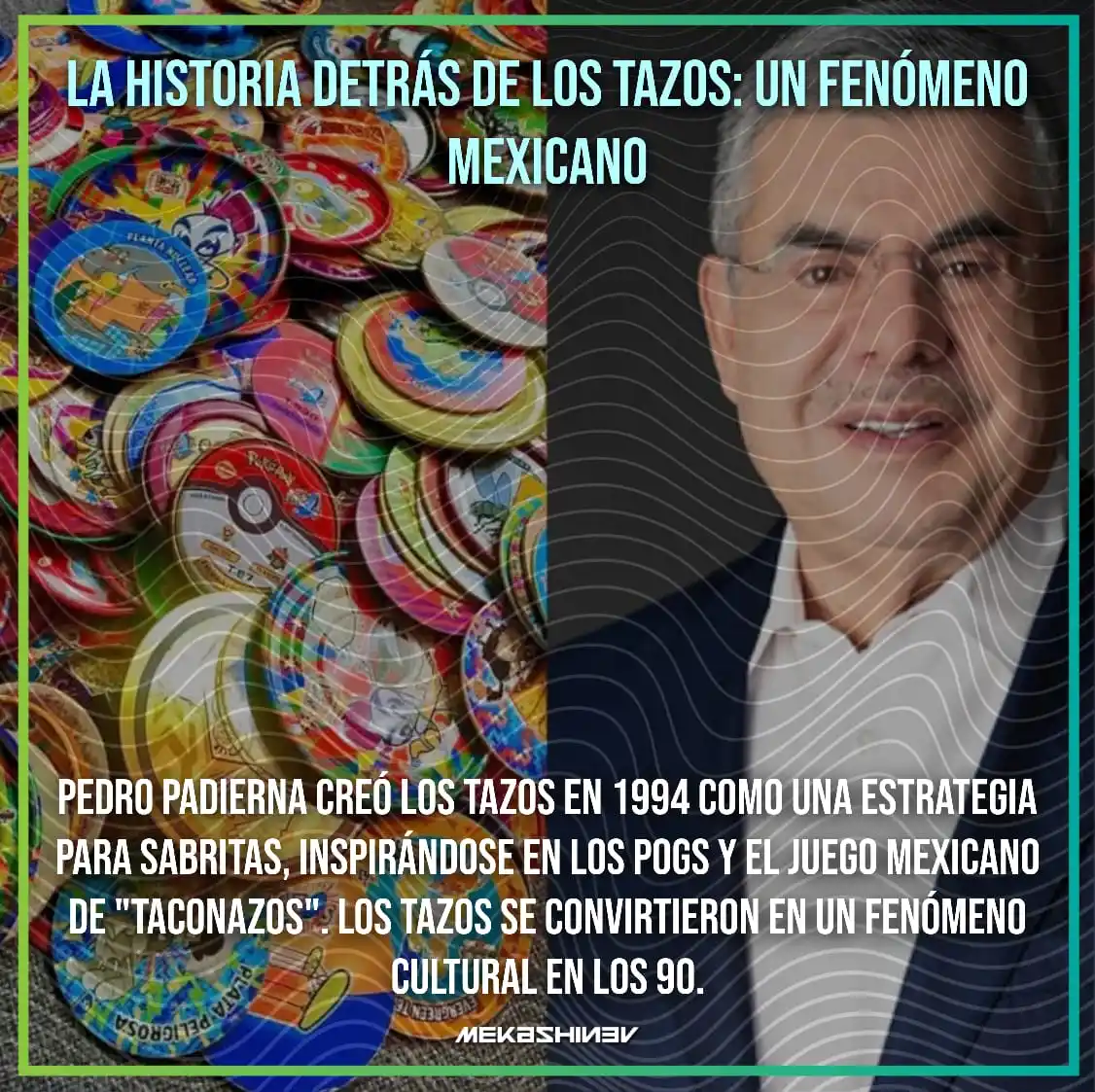 Image from Mekashinev: 1994, Pedro Padierna, vicepresidente de marketing de Sabritas, creó el...