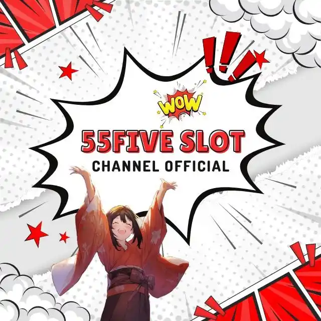 55FIVE SLOT | Channel Official post