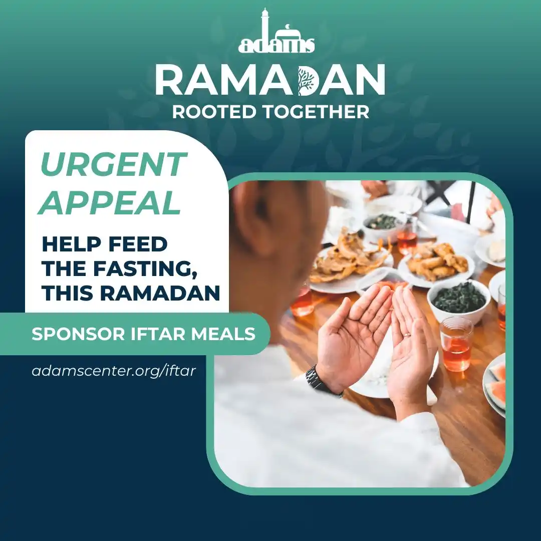 Image from ADAMS Official Channel: Act Now: Ensure ADAMS Branches Can Host Iftar The Prophet ﷺ said: “Wh...
