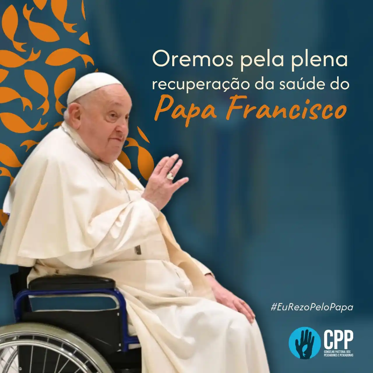 Image from Conselho Pastoral dos Pescadores e Pescadoras: 🙏🏿✨ *Oremos pela recuperação do Papa Francisco!* ✊🏾  🐟  O Conselho...